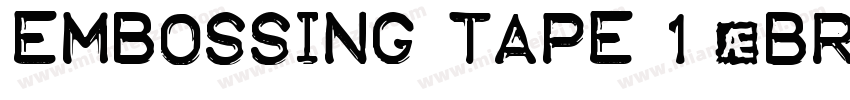 Embossing Tape 1 (BRK)字体转换